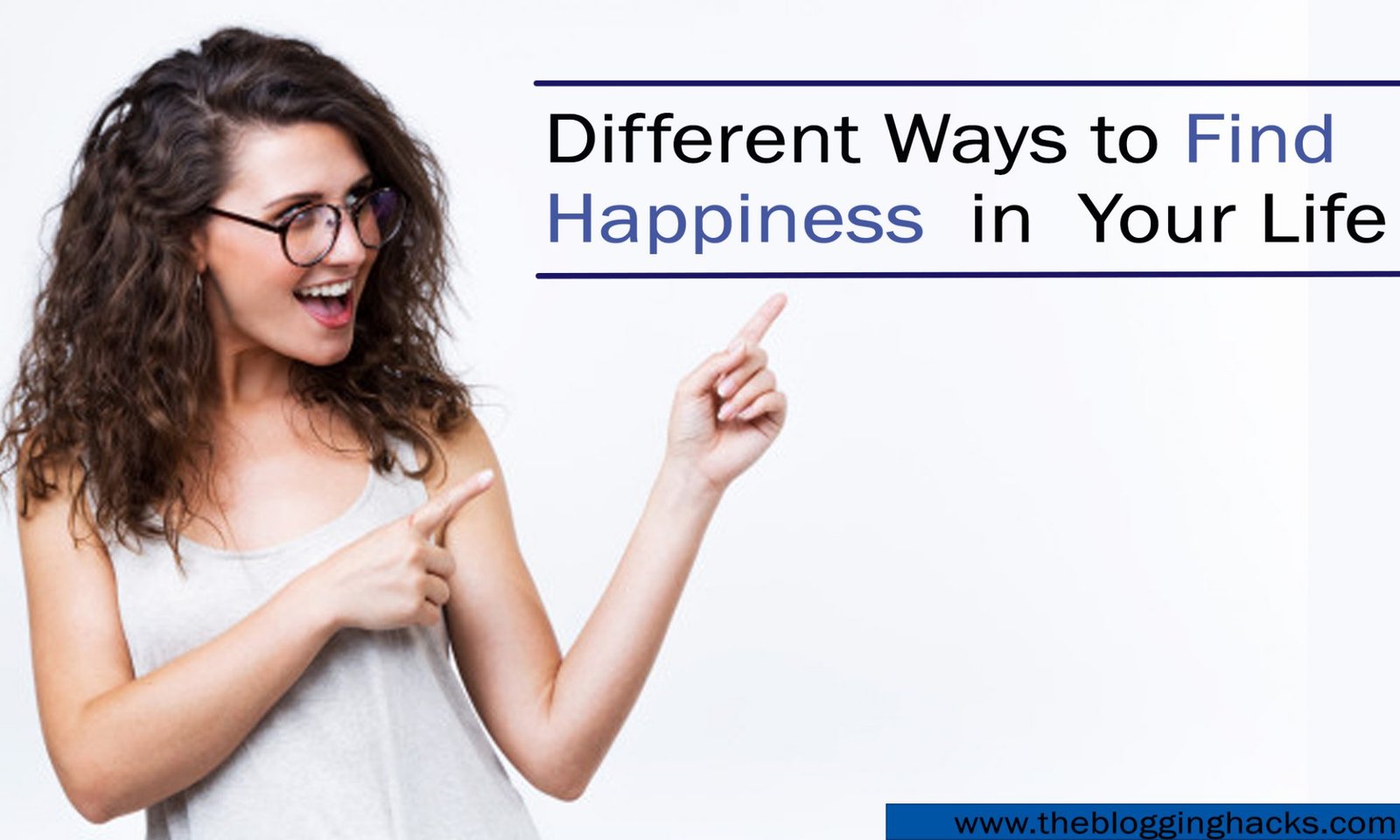 Differeny Ways to Find Happiness in Your Life
